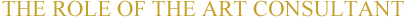 The role of the art consultant